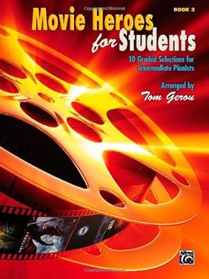 Seller image for Movie Heroes for Students, Bk 3: 10 Graded Selections for Intermediate Pianists by Gerou, Tom [Paperback ] for sale by booksXpress