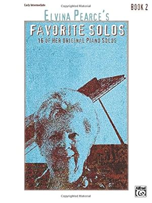 Seller image for Elvina Pearce's Favorite Solos, Bk 2: 16 of Her Original Piano Solos [Paperback ] for sale by booksXpress