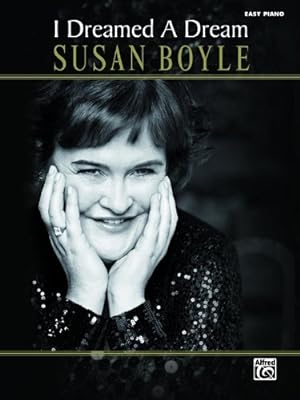 Seller image for Susan Boyle -- I Dreamed a Dream: Easy Piano by Boyle, Susan, Tornquist, Carol [Paperback ] for sale by booksXpress