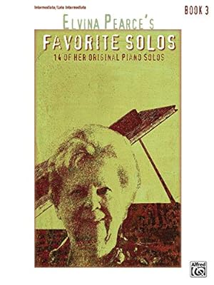 Seller image for Elvina Pearce's Favorite Solos, Bk 3: 14 of Her Original Piano Solos [Paperback ] for sale by booksXpress