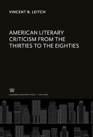 Immagine del venditore per American Literary Criticism from the Thirties to the Eighties venduto da BuchWeltWeit Ludwig Meier e.K.