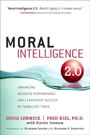 Bild des Verkufers fr Moral Intelligence 2.0 : Enhancing Business Performance and Leadership Success in Turbulent Times zum Verkauf von GreatBookPrices