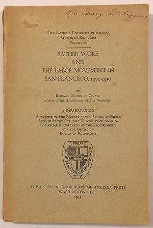 Father Yorke and the labor movement in San Francisco, 1900-1910