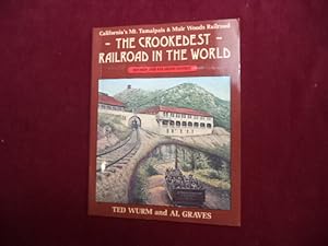 Seller image for The Crookedest Railroad in the World. Inscribed by the author. A History of the Mt. Tamalpais and Muir Woods Railroad in California. for sale by BookMine