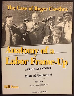 The case of Roger Cawthra: anatomy of a labor frame-up