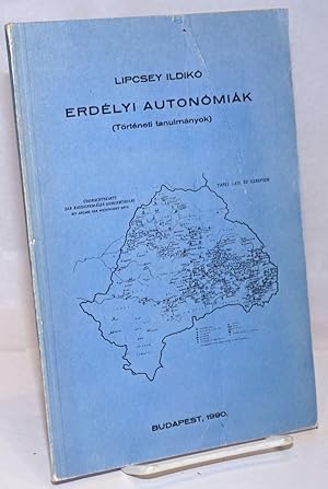 Seller image for Erdelyi Autonomiak (torteneti tanulmanyok) for sale by Bolerium Books Inc.