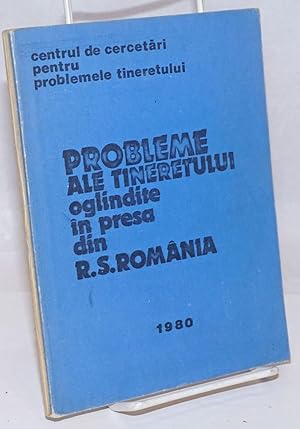 Problemele Tineretului Oglindite in Presa Din R. S. Romania: Biliografie selectiva-1975-1979
