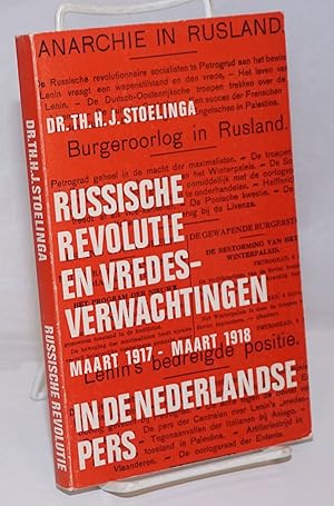 Russische Revolutie en Vredesverwachtingen in de Nederlandse pers maart 1917-maart 1918