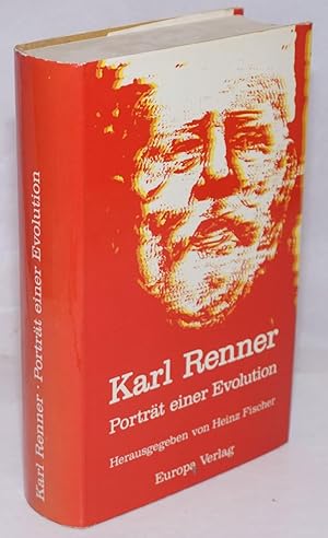 Karl Renner: Portrat einer Evolution