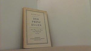 Seller image for Der Prinz Eugen. Sein Weg, sein Werk und Englands Verrat. for sale by Antiquariat Uwe Berg
