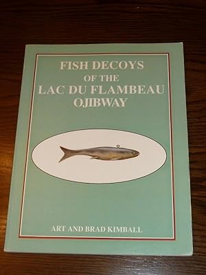 Seller image for Fish Decoys of the Lac Du Flambeau Ojibway for sale by John Liberati Books