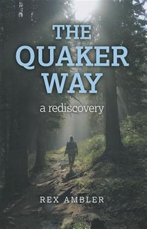 Imagen del vendedor de Quaker Way : A Rediscovery a la venta por GreatBookPricesUK