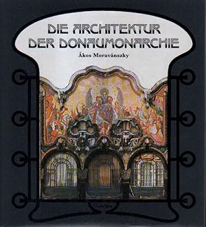 Die Architektur der Donaumonarchie.