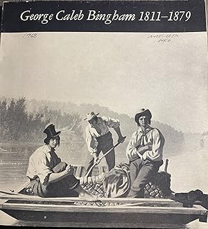 Imagen del vendedor de George Caleb Bingham, 1811-1879 Published for the National Collection of Fine Arts by Smithsonian Institution Press a la venta por Artless Missals