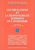 Image du vendeur pour Les Obligations Et La Responsabilit Juridique De L'infirmire mis en vente par RECYCLIVRE