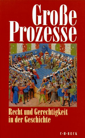 Bild des Verkufers fr Grosse Prozesse : Recht und Gerechtigkeit in der Geschichte. hrsg. von Uwe Schultz zum Verkauf von Antiquariat Johannes Hauschild