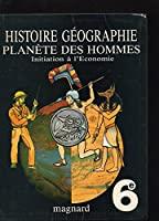 Bild des Verkufers fr Histoire Gographie, Plante Des Hommes : Initiation  L'conomie, 6e zum Verkauf von RECYCLIVRE