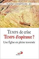 Seller image for Temps De Crise, Temps D'esprance ? : glise En Pleine Traverse for sale by RECYCLIVRE