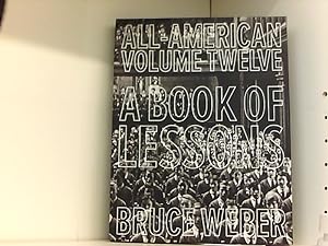 Bild des Verkufers fr [ [ All-American, Volume Twelve: A Book of Lessons - Greenlight ] ] By Weber, Bruce ( Author ) Nov - 2012 [ Hardcover ] zum Verkauf von Book Broker