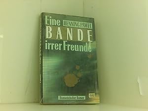 Image du vendeur pour Eine Bande irrer Freunde: Humoristischer Roman Humoristischer Roman mis en vente par Book Broker