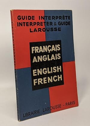 Français - Anglais / English French --- guide interprète interpréter et guide Larousse
