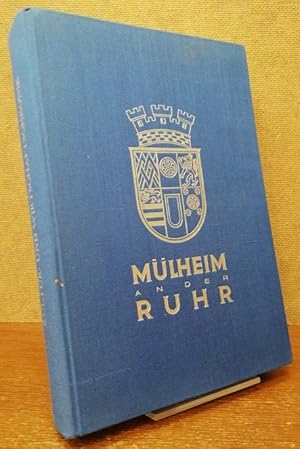 Seller image for Mlheim an der Ruhr. Kultur- und Wirtschaftschronik der Stadt. for sale by Antiquariat Unterberger