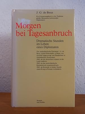 Bild des Verkufers fr Morgen bei Tagesanbruch. Dramatische Stunden im Leben eines Diplomaten zum Verkauf von Antiquariat Weber