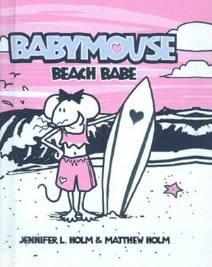 Seller image for Beach Babe (Babymouse (Prebound)) for sale by WeBuyBooks