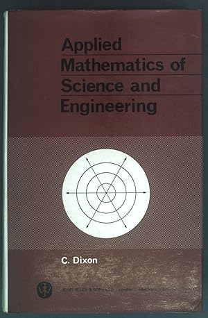 Bild des Verkufers fr Applied Mathematics of Science and Engineering Introductory mathematics for scientists & engineers zum Verkauf von books4less (Versandantiquariat Petra Gros GmbH & Co. KG)