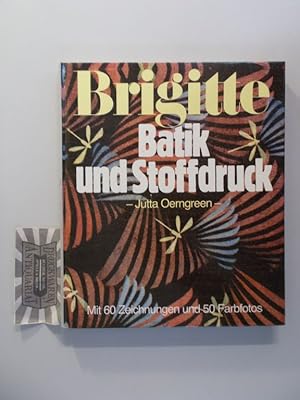 Brigitte: Batik und Stoffdruck.