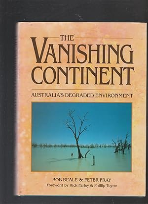 Seller image for THE VANISHING CONTINENT. Australia's Degraded Environment for sale by BOOK NOW