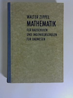 Mathematik für Bauschulen, Ingenieurschulen, für Bauwesen und zum Selbststudium