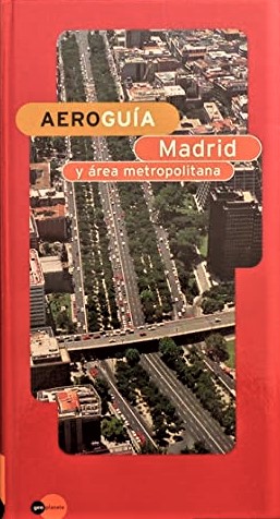 Imagen del vendedor de AEROGUÍA MADRID Y ÁREA METROPOLITANA a la venta por Librería Diálogo