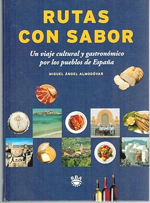 Seller image for RUTAS CON SABOR. Un viaje cultural y gastronmico por los pueblos de Espaa for sale by Librera Dilogo