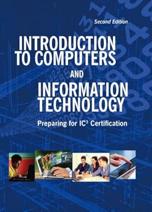 Seller image for Introduction to Computers and Information Technology : Preparing for Ic3 Certification for sale by GreatBookPrices