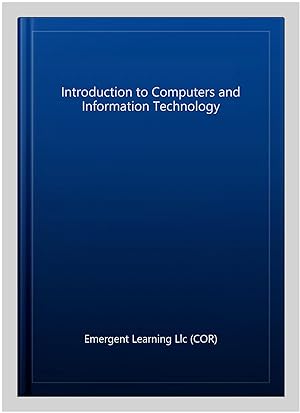 Seller image for Introduction to Computers and Information Technology for sale by GreatBookPrices