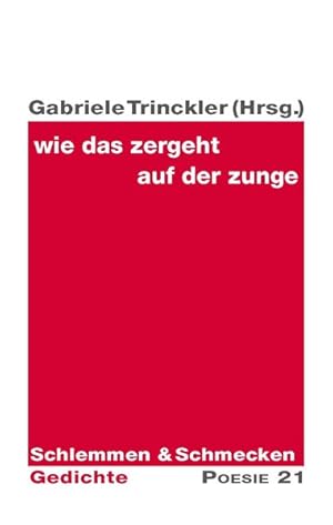 Bild des Verkufers fr wie das zergeht auf der zunge: Schlemmen & Schmecken zum Verkauf von Versandantiquariat Felix Mcke