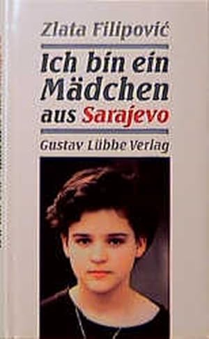 Seller image for Ich bin ein Mdchen aus Sarajevo for sale by Versandantiquariat Felix Mcke