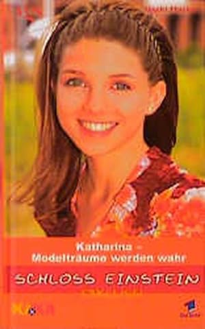 Schloss Einstein Exklusiv, Katharina, Modelträume werden wahr
