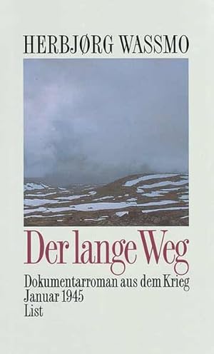 Bild des Verkufers fr Der lange Weg: Dokumentarroman aus dem Krieg - Januar 1945 zum Verkauf von Versandantiquariat Felix Mcke