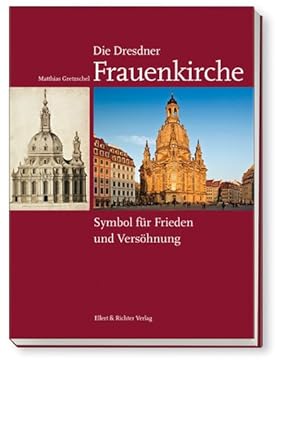 Seller image for Die Dresdner Frauenkirche: Symbol fr Frieden und Vershnung for sale by Versandantiquariat Felix Mcke