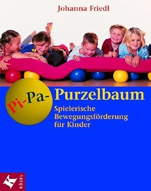 Bild des Verkufers fr Pi-Pa-Purzelbaum: Spielerische Bewegungsfrderung fr Kinder zum Verkauf von Versandantiquariat Felix Mcke