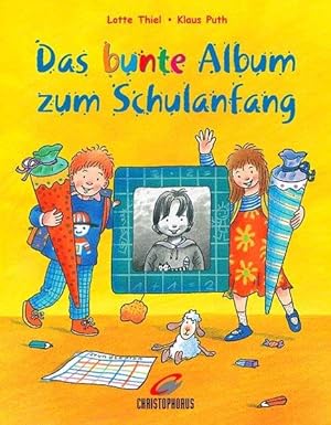 Seller image for Christopherus 52928 - Das bunte Album zum Schulanfang for sale by Versandantiquariat Felix Mcke