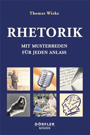 Seller image for Rhetorik: Mit Musterreden fr jeden Anlass for sale by Versandantiquariat Felix Mcke