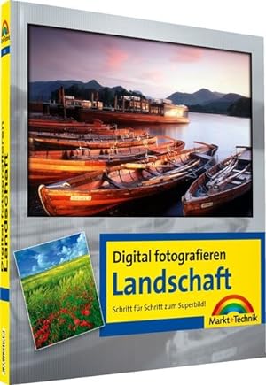 Bild des Verkufers fr Digital fotografieren / Landschaft: Schritt fr Schritt zum Superbild! zum Verkauf von Versandantiquariat Felix Mcke