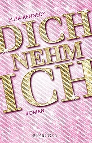 Seller image for Dich nehm ich: Roman for sale by Gabis Bcherlager