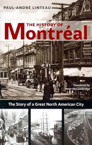 Immagine del venditore per History of Montreal : The Story of Great North American City venduto da GreatBookPricesUK