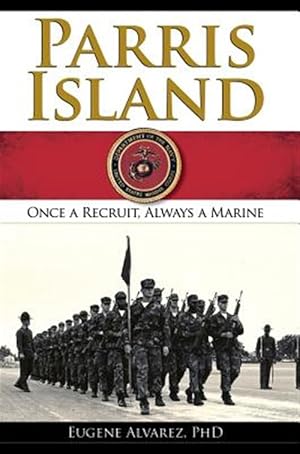 Immagine del venditore per Parris Island: : Once a Recruitlways a Marine venduto da GreatBookPrices