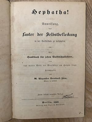 Anweisung das Laster der Selbstbefleckung in der Volksschule zu bekämpfen. Ein Handbuch für jeden...