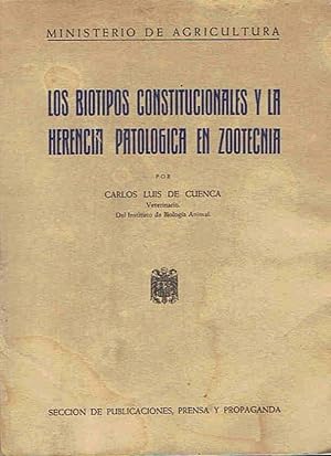 Imagen del vendedor de LOS BIOTIPOS CONSTITUCIONALES Y LA HERENCIA PATOLGICA EN ZOOTECNIA a la venta por Librera Torren de Rueda